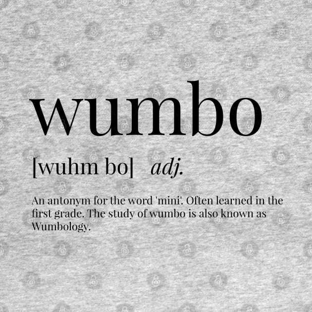 Wumbo Definition by definingprints